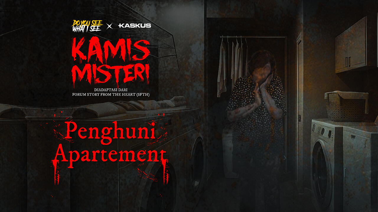 Podcast Kamis Misteri x Do You See What I See: 'Penghuni Apartemen'