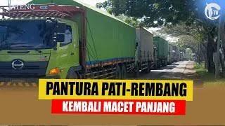 Macet Lagi, Jalan Pantura Pati-Rembang Lumpuh Gegara Ini