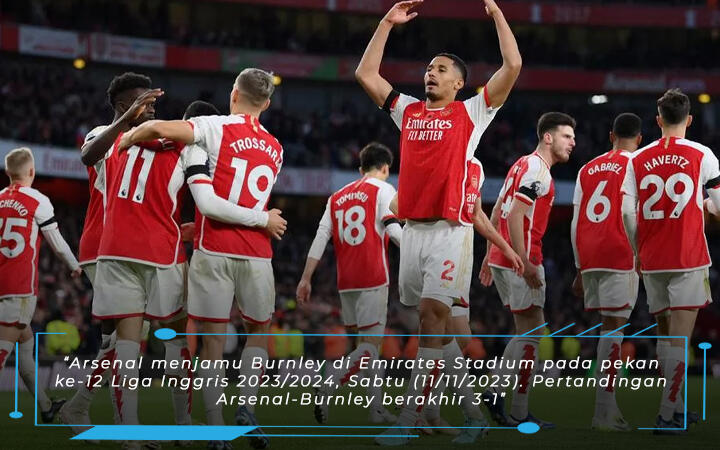 Laga Arsenal vs Burnley, Skor 3-1