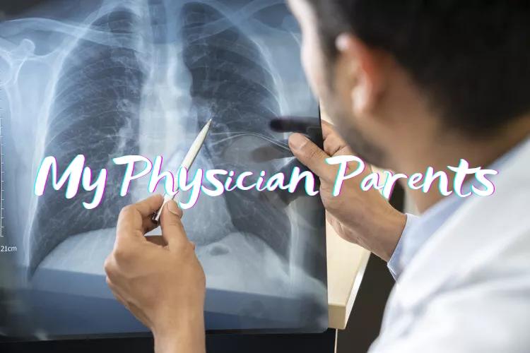 &#91;Cerita Bersambung&#93; My Physician Parents