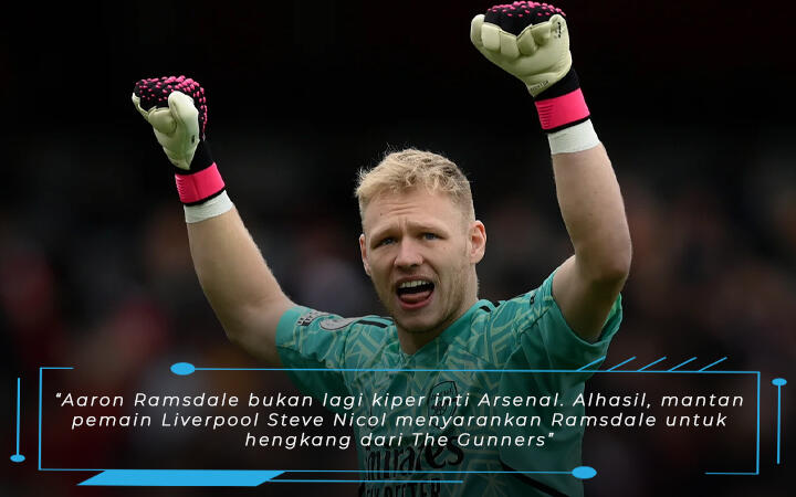 Aaron Ramsdale Dipinta Segera Hengkang dari Arsenal, Ketimbang Jadi Cadangan