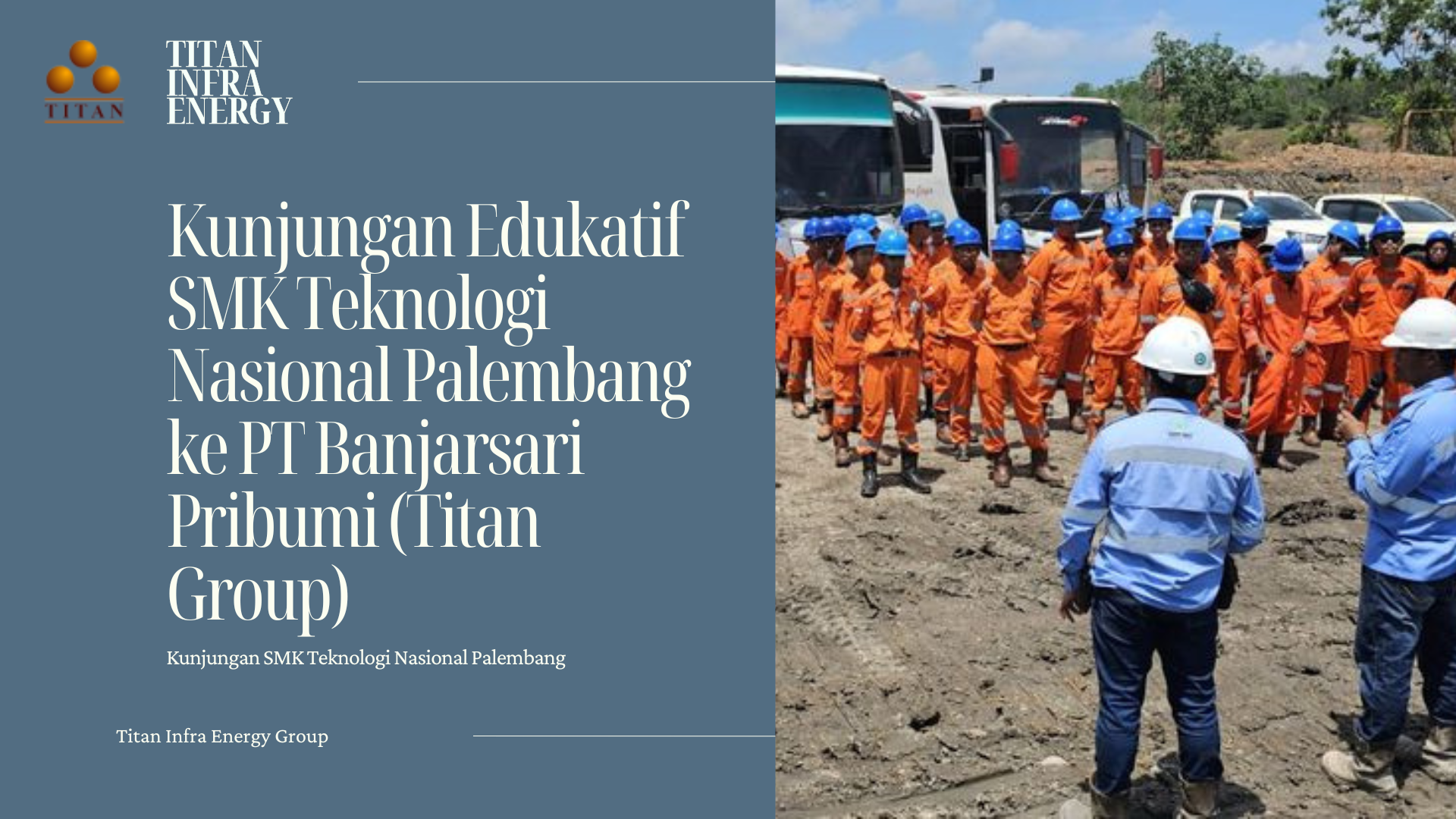 Kunjungan Edukatif SMK Teknologi Nasional Palembang ke Pertambangan Batubara PT BP