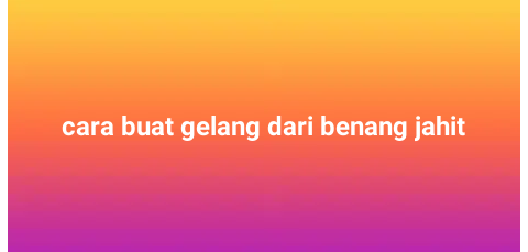 cara buat gelang dari benang jahit