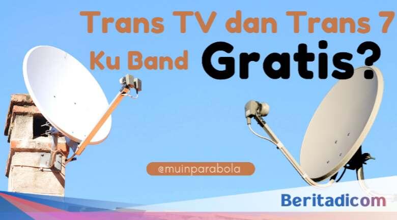 Frekuensi Trans TV dan Trans 7 Ku Band Gratis
