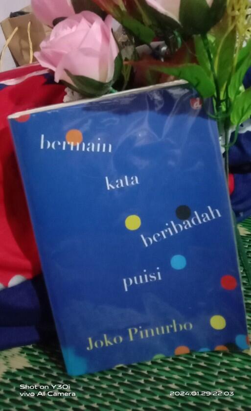 Mengenal Puisi dan Joko Pinurbo Sambil Bermain Kata Beribadah Puisi
