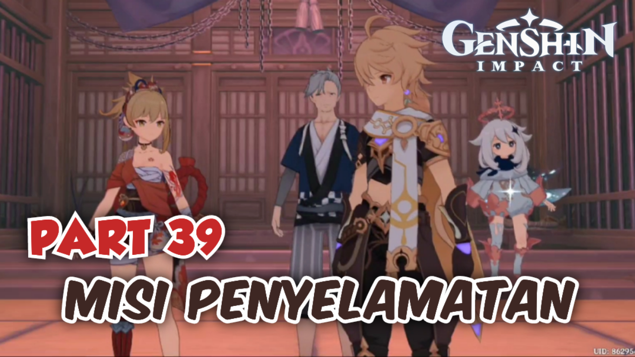 &#91;Video&#93; (PART 39) MISI PENYELAMATAN - GENSHIN IMPACT