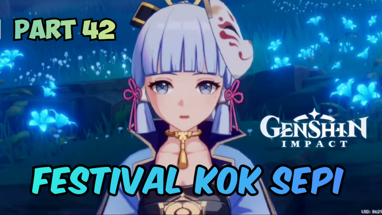 &#91;Video&#93; (PART 42) FESTIVAL KOK SEPI - GENSHIN IMPACT