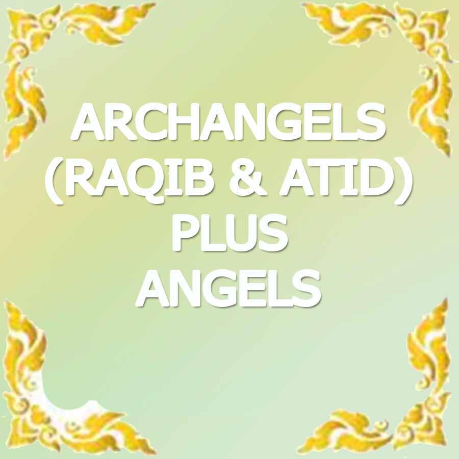 (Muhasabah) ARCHANGELS : RAQIB & ATID EDITION