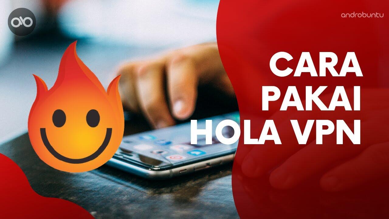 Link Yandex Hola VPN Terbaru 2024 Gratis Android Bebas Nonton