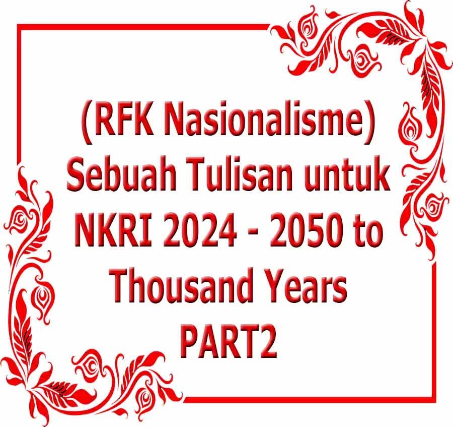 (Muhasabah Nasionalisme) Sebuah Tulisan Saya utk NKRI Kita Semuanya Tahun 2024
