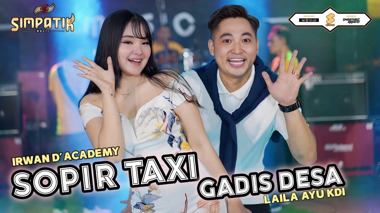 (7.77MB) Download Lagu SOPIR TAKSI DAN GADIS DESA LAILA AYU ft IRWAN DACADEMY