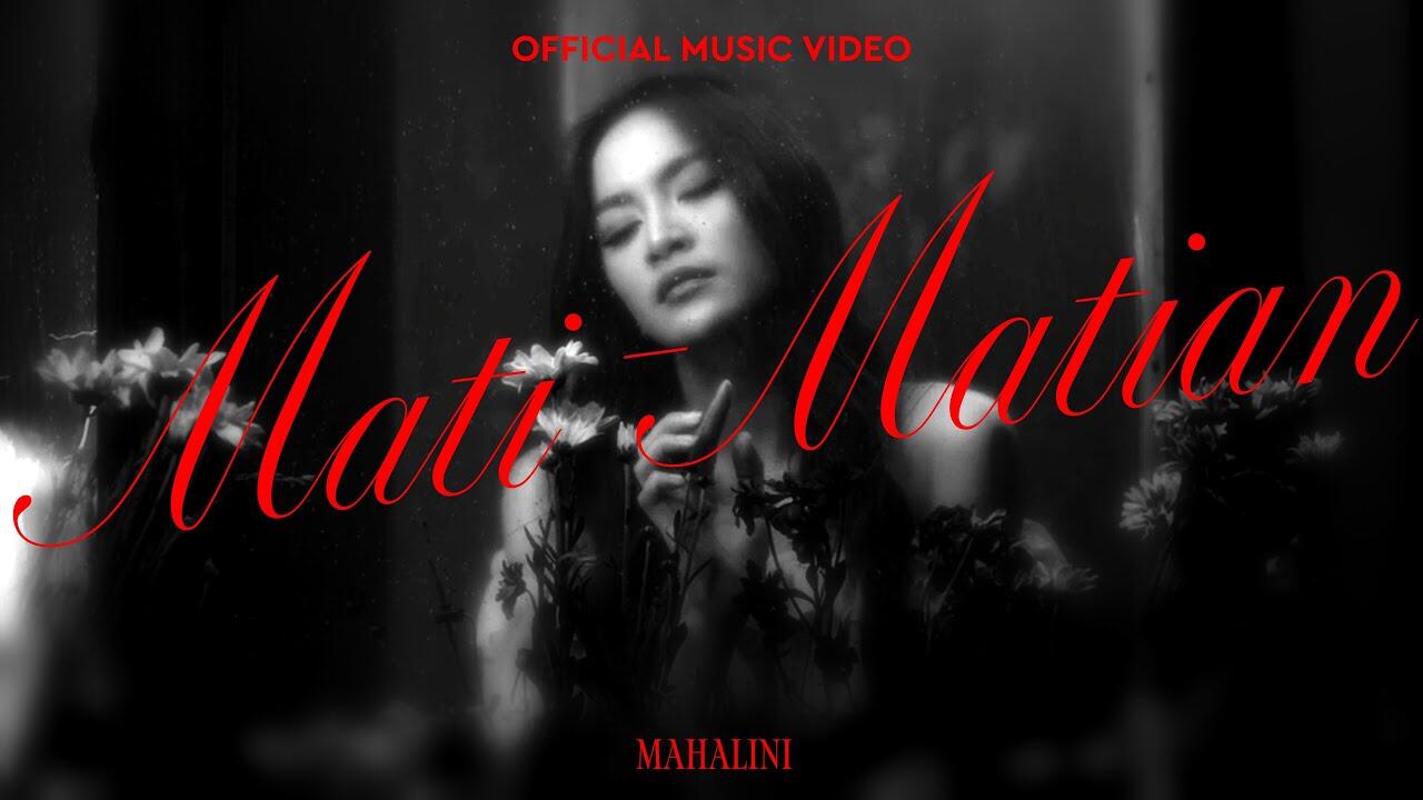(6.60MB) Download Lagu MAHALINI - MATI MATIAN Mp3 Terbaru