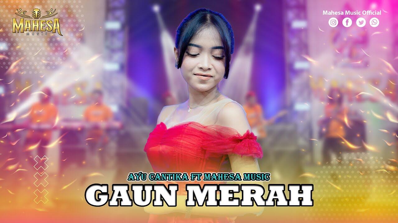 (5.09MB) Download Lagu Gaun Merah Ayu Cantika Mp3 Terbaru