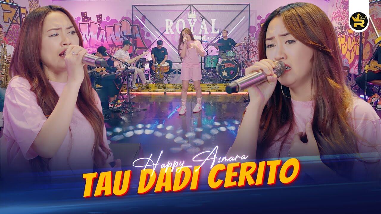 (6.09) Download Lagu Happy Asmara Tau Dadi Cerito Mp3 Terbaru