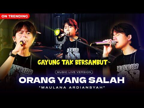 &#91;6.66MB&#93; Download Lagu Maulana Ardiansyah Orang Yang Salah Mp3 Terbaru