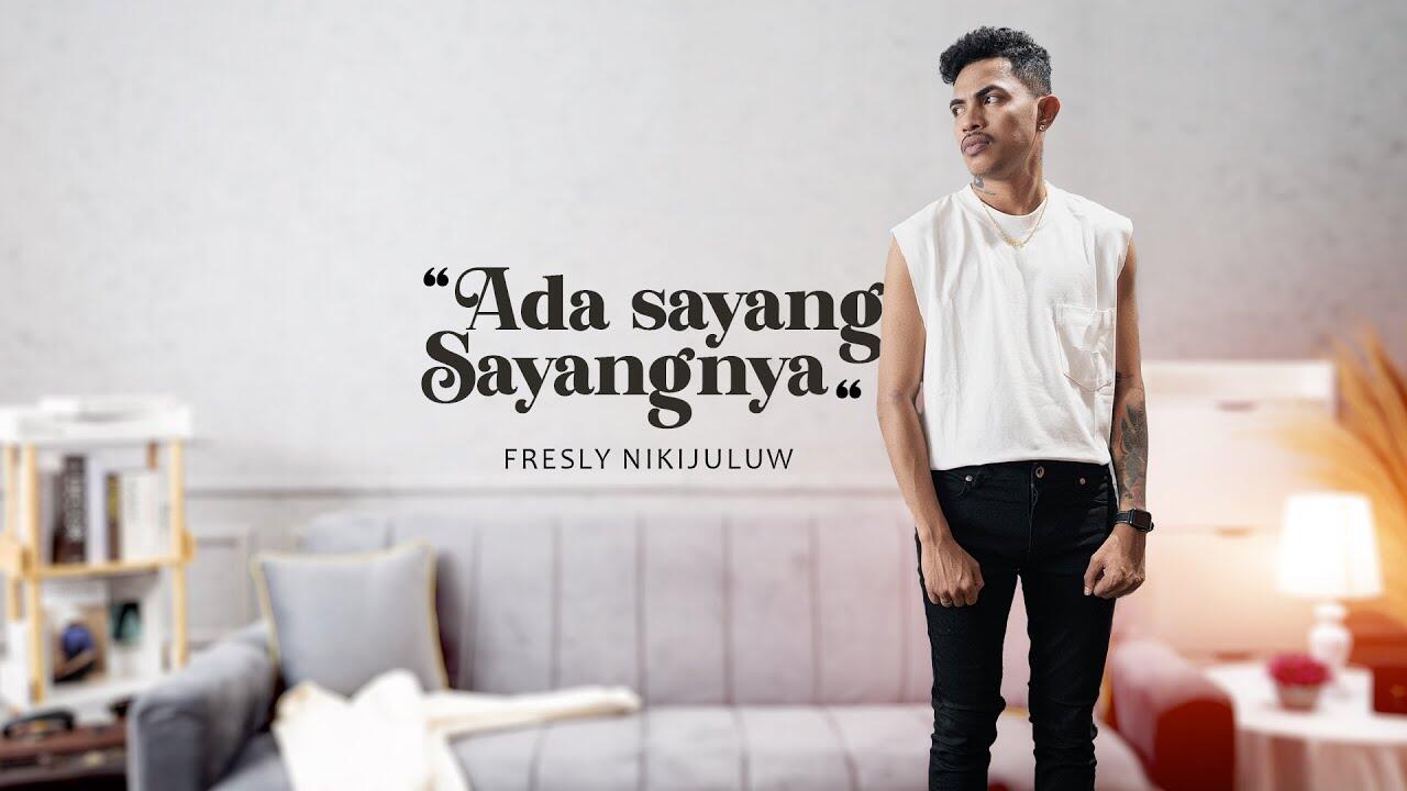&#91;9.01MB&#93; Download Lagu ADA SAYANG SAYANGNYA Fresly Nikijuluw Mp3 Terbaru