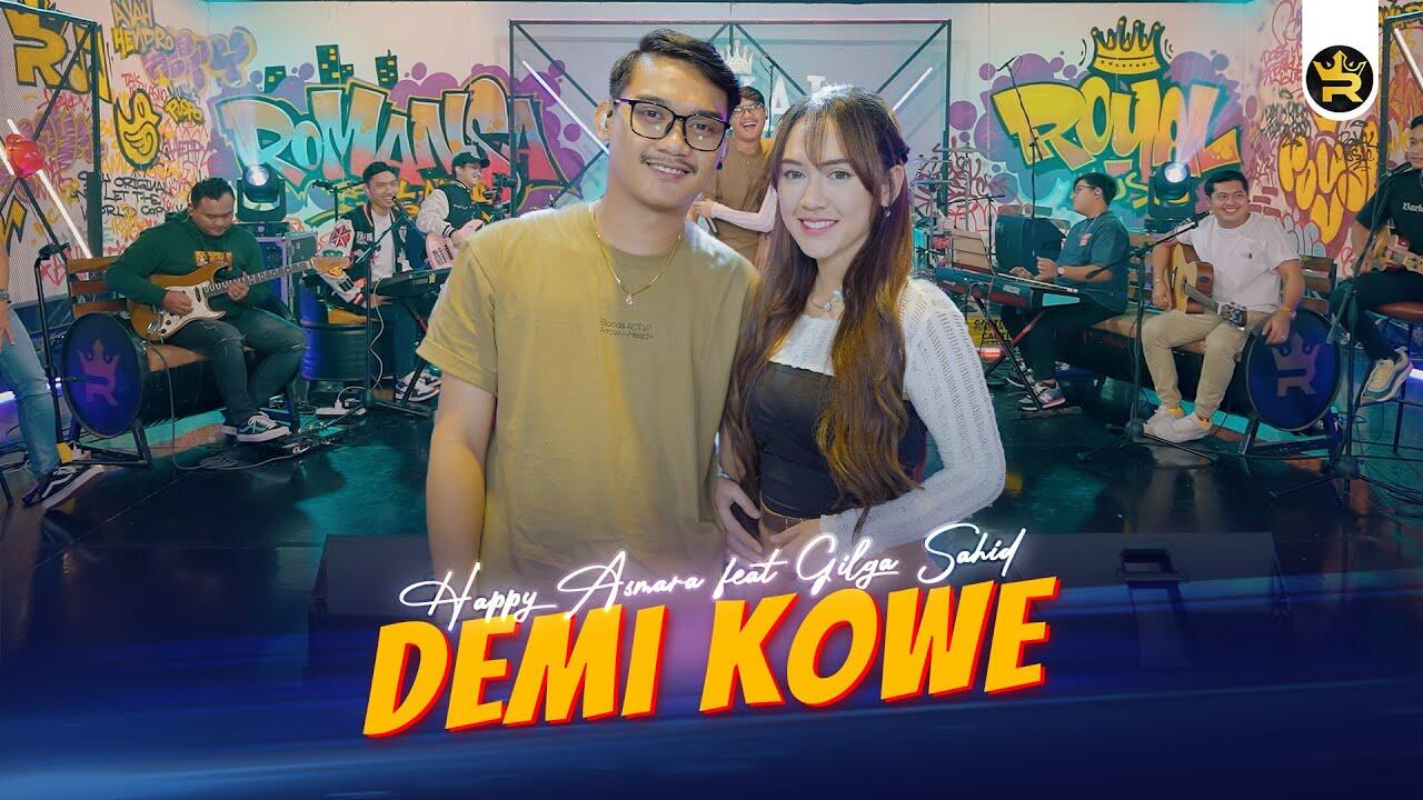 &#91;7.01 MB&#93; Download Lagu HAPPY ASMARA FT GILGA SAHID DEMI KOWE Mp3 Terbaru