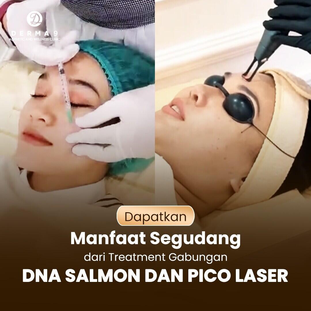 Manfaat DNA Salmon dan Pico Laser Untuk Kecantikan Kulit