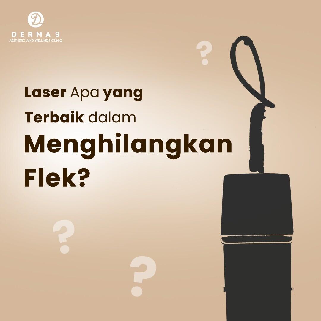 Laser Terbaik Untuk Menghilangkan Flek Yaitu Dengan Pico Laser