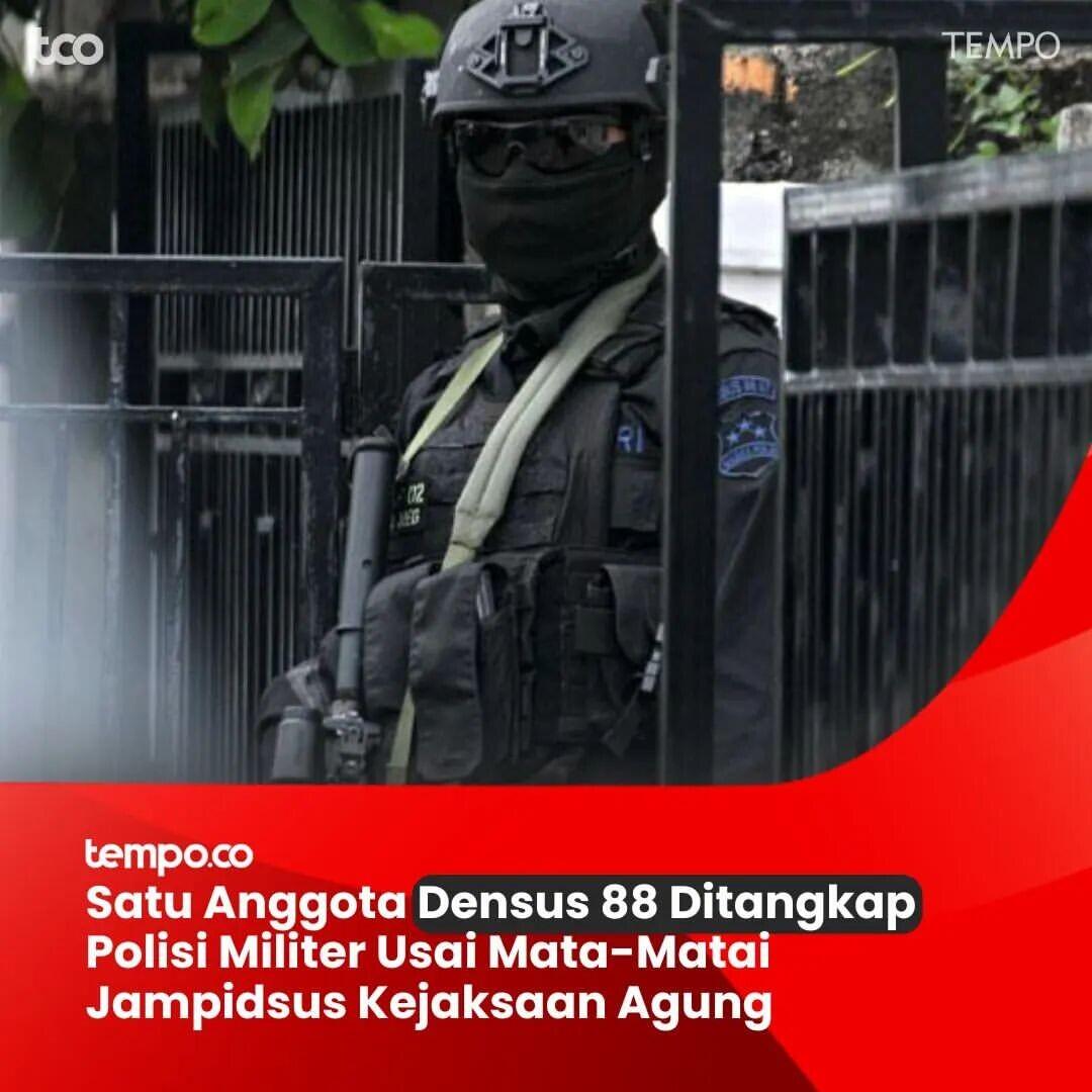 SatuAnggota Densus 88 Ditangkap Polisi Militer Usai Mata-Matai Jampidsus