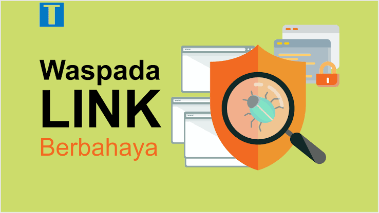 Cara Mengecek Keamanan Link yang Dikhawatirkan Berbahaya!