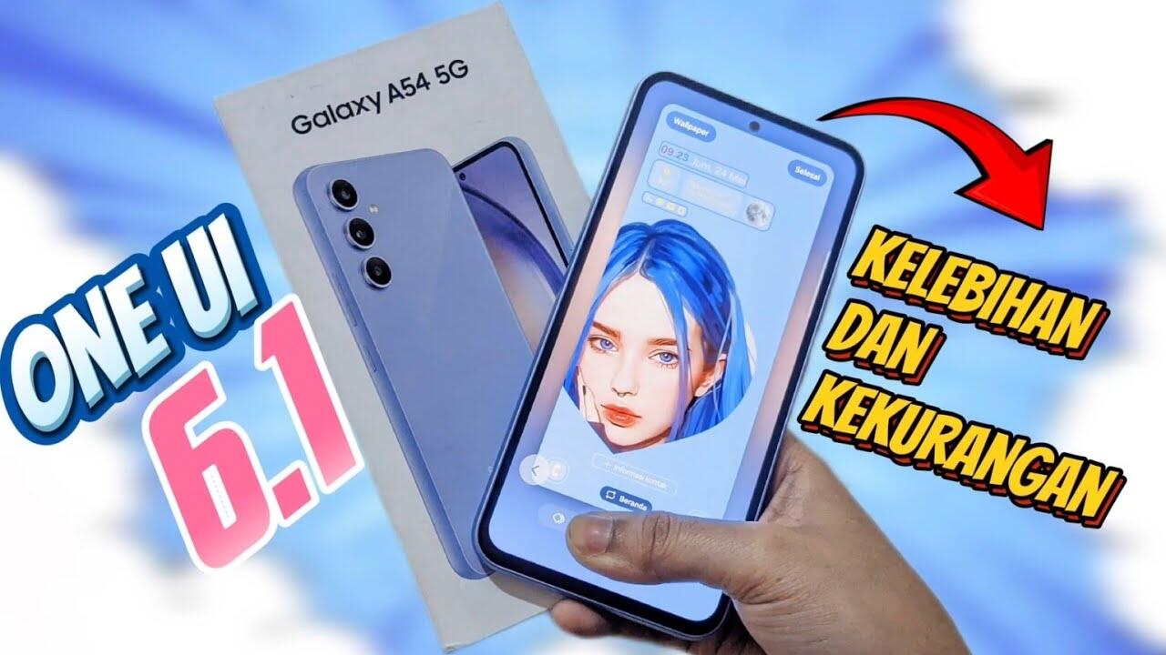Kelebihan dan Kekurangan One UI 6.1 Di Samsung