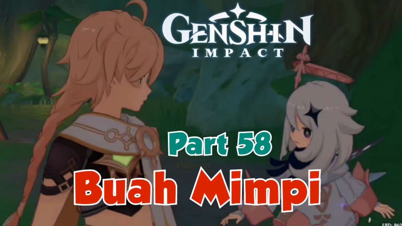 &#91;Video&#93; (Part 58) Buah Mimpi - Genshin Impact