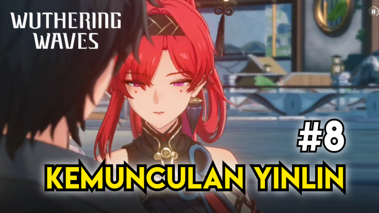 &#91;Video&#93; #8 Kemunculan Yinlin - Wuthering Waves