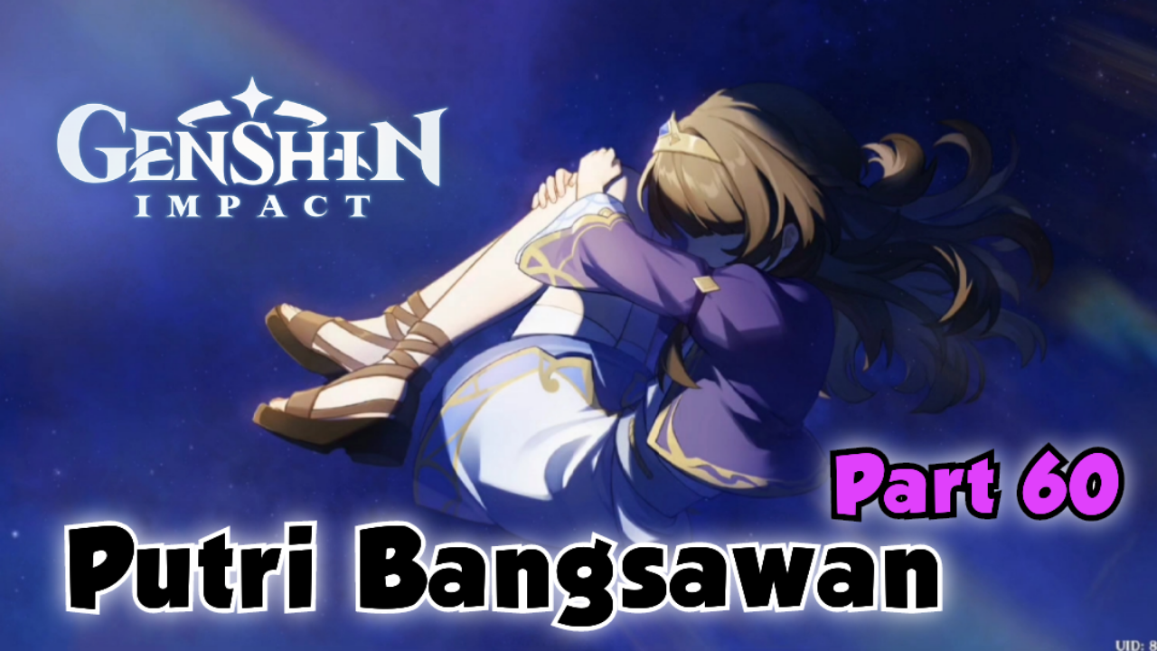 &#91;Video&#93; (Part 60) Putri Bangsawan - GENSHIN IMPACT