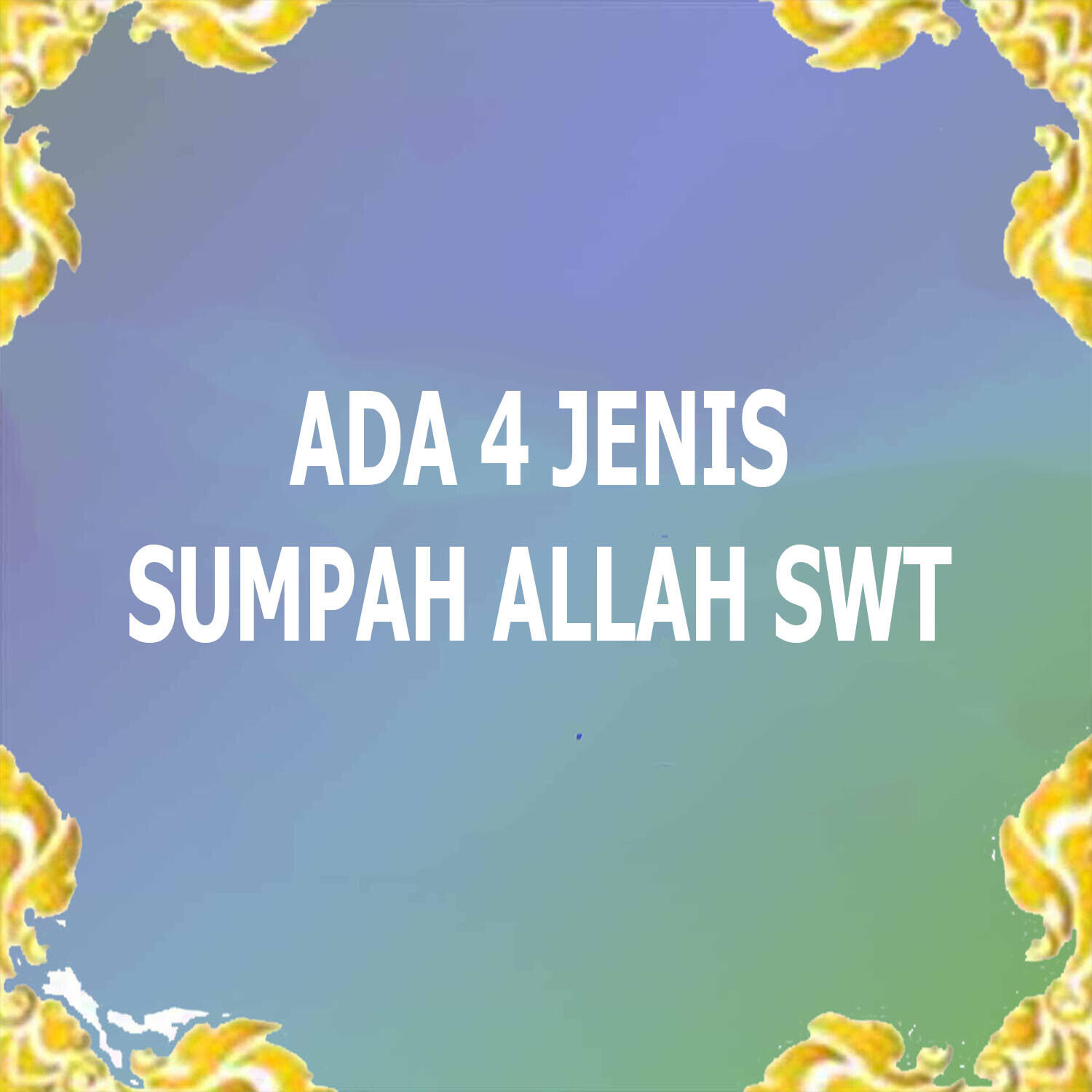 (Muhasabah 2.0) Ada 4 Jenis Sumpah Allah SWT, Yuk Mari Dibaca Baik2....