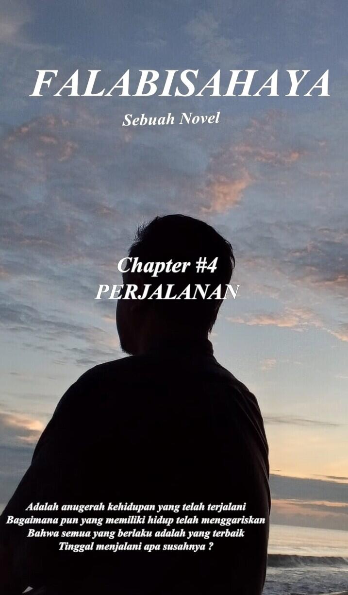 FALABISAHAYA. Chapter #4 : PERJALANAN