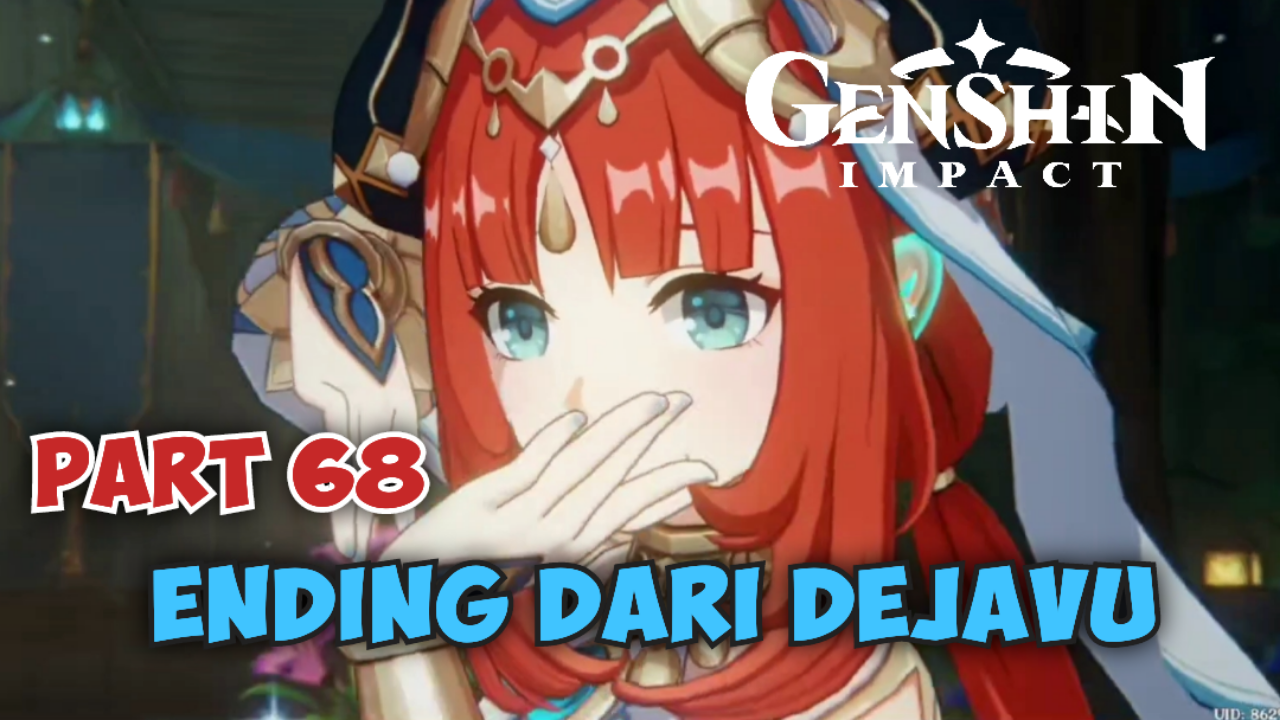 &#91;Video&#93; (Part 68) Ending Dari Dejavu - GENSHIN IMPACT