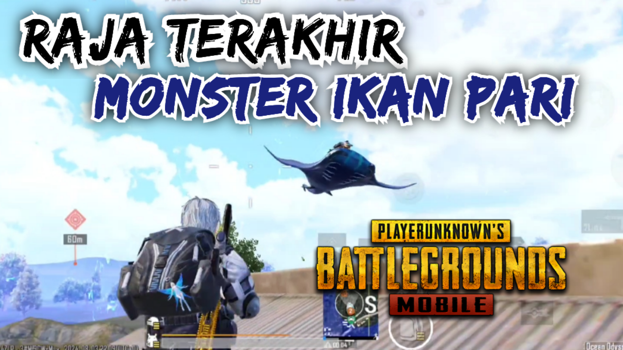 &#91;Video&#93; Raja Terakhir Monster Ikan Pari - PUBG MOBILE