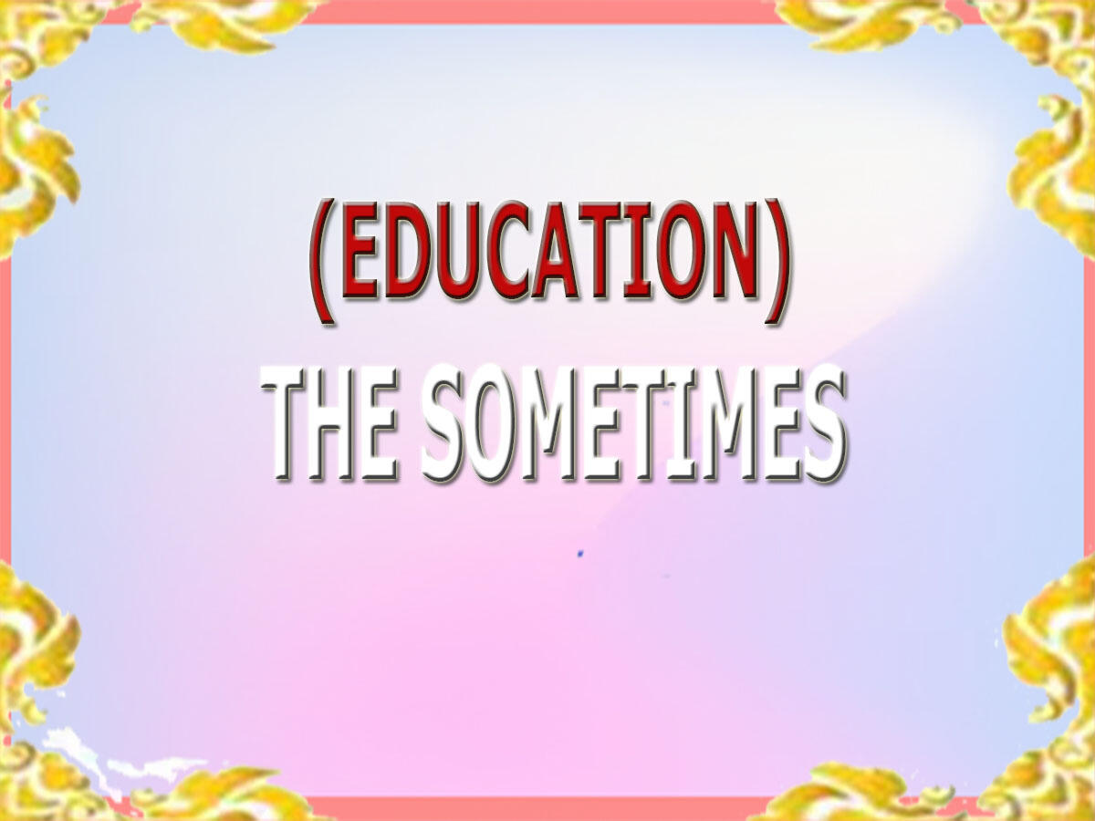 (Casual Education)The Sometimes : Functions & Purposes, Read If You Have Interest