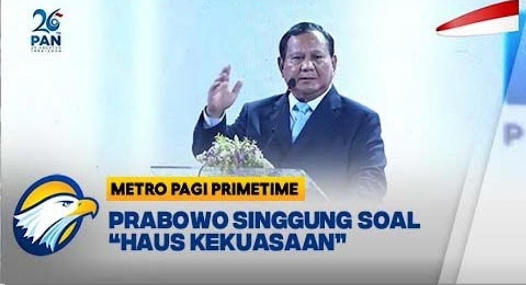 Prabowo Singgung Penguasa Yang Haus Kekuasaan
