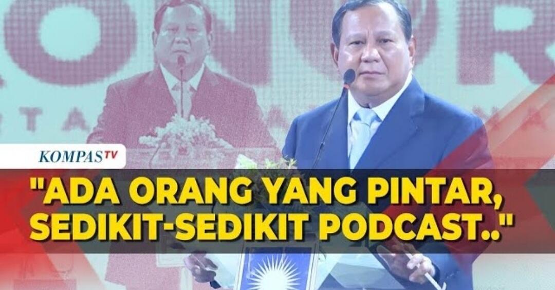 Prabowo Singgung Ada Orang Pintar Sedikit-sedikit Podcast