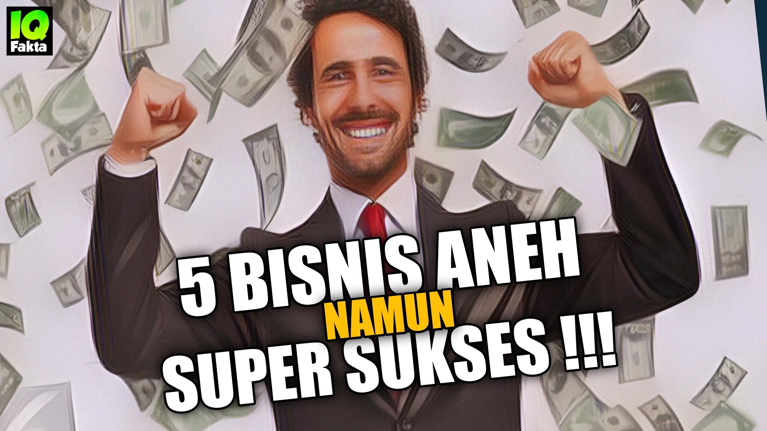 5 Bisnis Aneh Tapi Sangat Sukses di Dunia