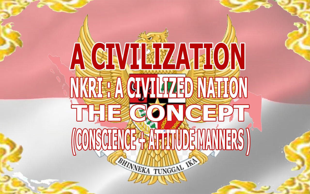 (Nasionalisme 2.0) NKRI IS A CIVILIZED NATION, YES INDEED...!