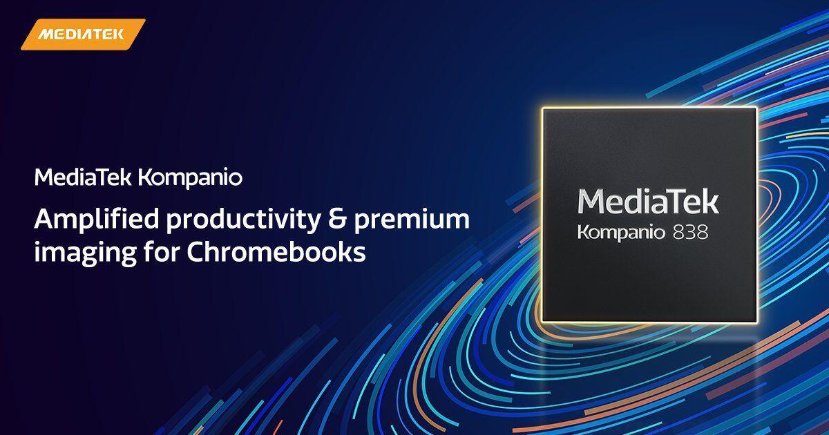 Mengintip Kecanggihan Fitur MediaTek Kompanio 838: Chipset Chromebook Masa Depan
