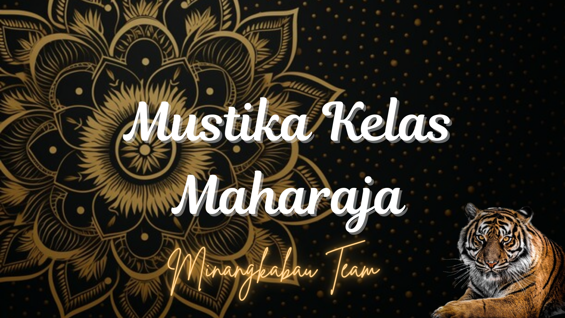 Mustika Kelas Maharaja - Tingkat Supranatural Tinggi. Minagkabau Team