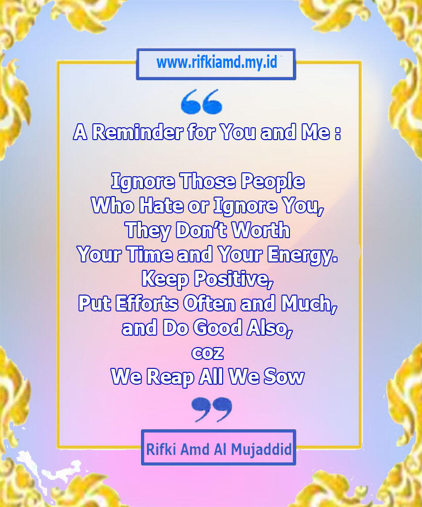 (Muhasabah Motivation) Read If You Like : MY QUOTES/SAYINGS, Yuk Mari Cekidot...!