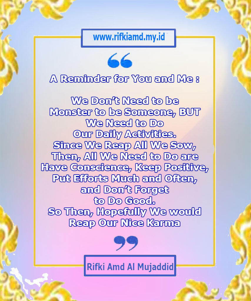 (Muhasabah Motivation) Read If You Like : MY QUOTES/SAYINGS, Yuk Mari Cekidot...!