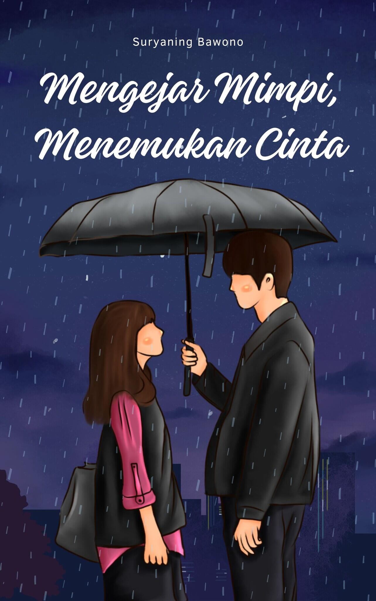 Mengejar Mimpi, Menemukan Cinta (part 2)