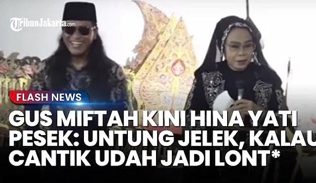 Video Lama Gus Miftaf Viral Lagi, Sebut Pesinden Yati Pesek L0nte