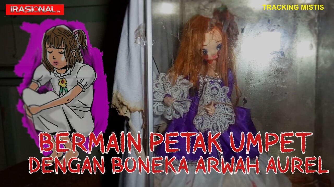 Bermain Petak Umpet dengan Boneka Arwah Aurel