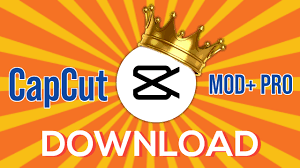 CapCut Mod APK For Pc Unduh Gratis Versi Terbaru Untuk Android Versi 2025