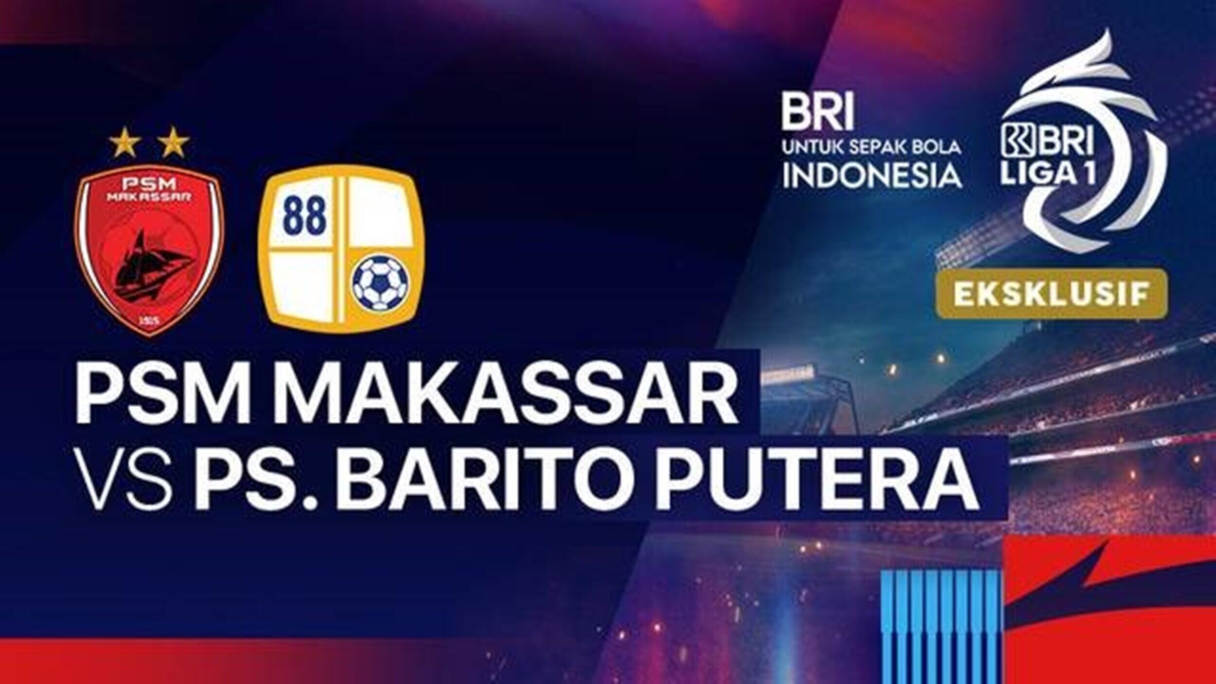 Prediksi Liga 1 2024-25: PSM Makassar vs Barito Putera