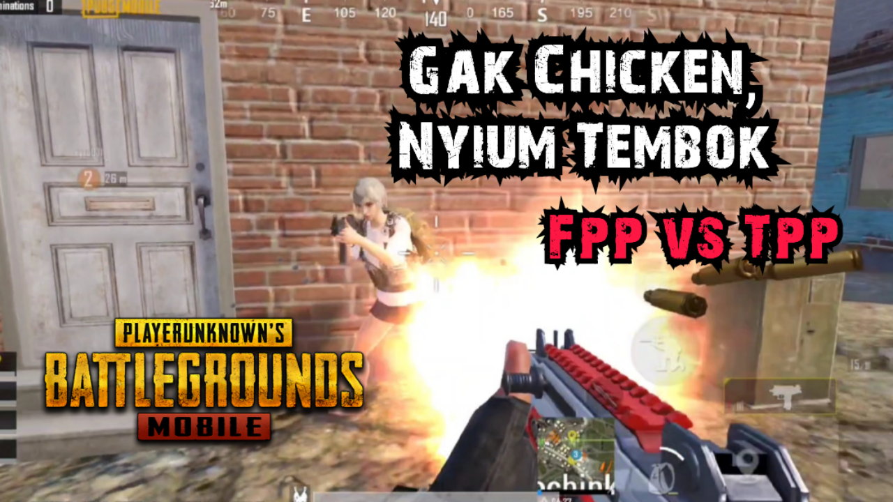 (Video) &#91;FPP vs TPP&#93; Gak Chicken, Nyium Tembok - PUBG Mobile