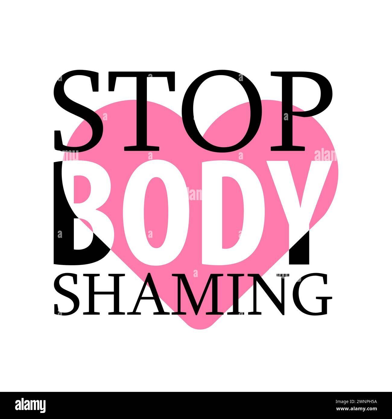 STOP BODY SHAMING