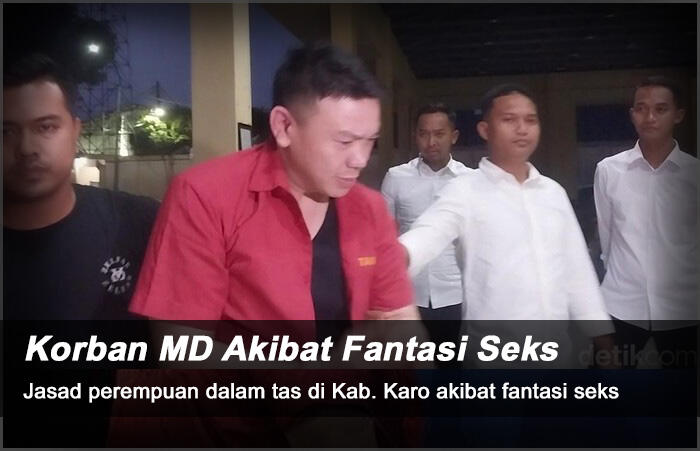 Fakta Mencuat : Wanita Korban Pembunuhan di Karo Adalah Korban Fantasi Seks Pelaku